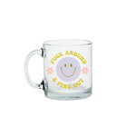 fuck around and find out glass mug
